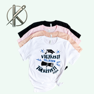 vigyázat teljesen túlképzett lettem póló